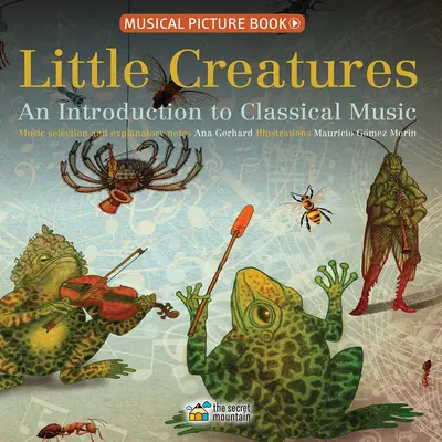 Little Creatures: Bevezetés a klasszikus zenébe - Little Creatures: An Introduction to Classical Music