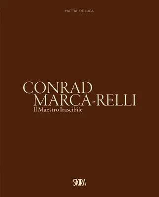 Conrad Marca-Relli: Az irgalmatlan mester - Conrad Marca-Relli: The Irascible Master
