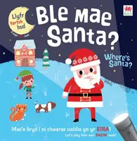 Ble Mae Santa / Hol van a Mikulás? - Ble Mae Santa / Where's Santa?