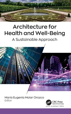 Építészet az egészségért és a jólétért: Fenntartható megközelítés - Architecture for Health and Well-Being: A Sustainable Approach