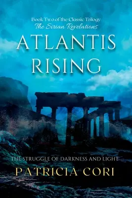Atlantisz felemelkedése: A sötétség és a fény küzdelme - Atlantis Rising: The Struggle of Darkness and Light