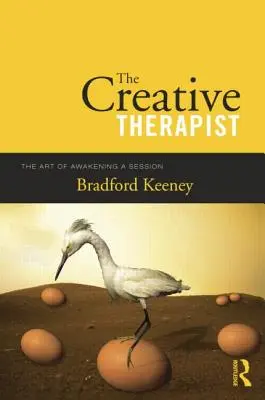 A kreatív terapeuta: Az ébresztés művészete - The Creative Therapist: The Art of Awakening a Session