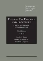 Szövetségi adózási gyakorlat és eljárás - esetek, anyagok és problémák - Federal Tax Practice and Procedure - Cases, Materials, and Problems