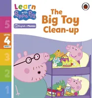 Learn with Peppa Phonics 4. szint 1. könyv - A nagy játéktakarítás (Phonics Reader) - Learn with Peppa Phonics Level 4 Book 1 - The Big Toy Clean-up (Phonics Reader)