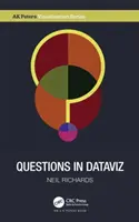 Kérdések a Datavizben: Datavizualizálás: Tervezésvezérelt folyamat az adatvizualizáláshoz - Questions in Dataviz: A Design-Driven Process for Data Visualisation