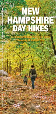 New Hampshire Day Hikes - A Folding Pocket Guide to Gear, Planning & Useful Tips (Összecsukható zsebkönyv felszerelésről, tervezésről és hasznos tippekről) - New Hampshire Day Hikes - A Folding Pocket Guide to Gear, Planning & Useful Tips