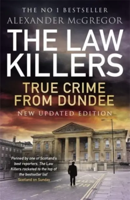 Törvényes gyilkosok - Igazi krimi Dundee-ból - Law Killers - True Crime from Dundee