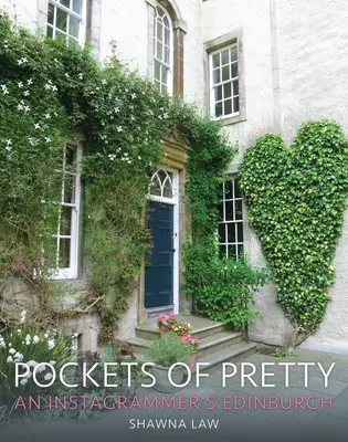 Pockets of Pretty: Egy Instagrammer Edinburgh - Pockets of Pretty: An Instagrammer's Edinburgh