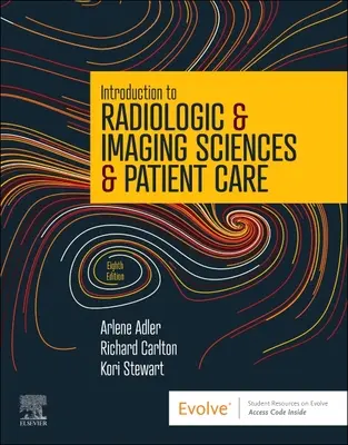 Bevezetés a radiológiai és képalkotó tudományokba és a betegellátásba - Introduction to Radiologic & Imaging Sciences & Patient Care