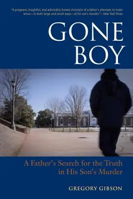 Gone Boy: Egy apa igazságkeresése fia meggyilkolásának ügyében - Gone Boy: A Father's Search for the Truth in His Son's Murder