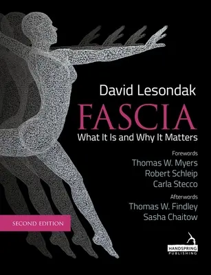 Fascia - Mi az, és miért fontos, második kiadás - Fascia - What It Is, and Why It Matters, Second Edition