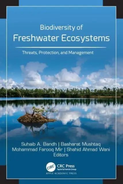 Az édesvízi ökoszisztémák biológiai sokfélesége: Veszélyek, védelem és gazdálkodás - Biodiversity of Freshwater Ecosystems: Threats, Protection, and Management
