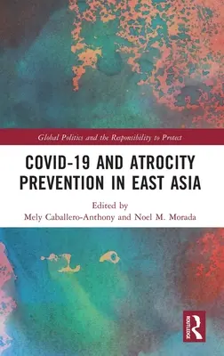 Covid-19 és az atrocitások megelőzése Kelet-Ázsiában - Covid-19 and Atrocity Prevention in East Asia