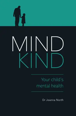 Mind Kind: Child's Mental Health: Your Child's Mental Health - Mind Kind: Your Child's Mental Health