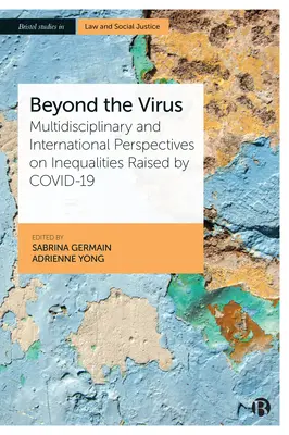 A víruson túl: Multidiszciplináris és nemzetközi perspektívák a Covid-19 által felvetett egyenlőtlenségekről - Beyond the Virus: Multidisciplinary and International Perspectives on Inequalities Raised by Covid-19