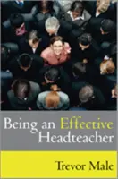 Hatékony igazgatónak lenni - Being an Effective Headteacher