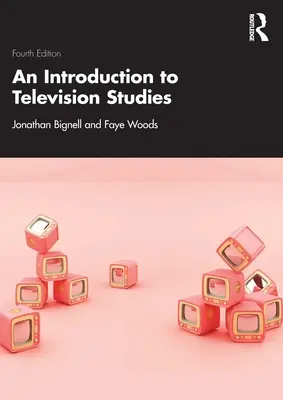 Bevezetés a televíziós tanulmányokba - An Introduction to Television Studies