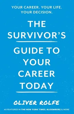 A túlélők útmutatója a mai karrieredhez - The Survivors Guide To Your Career Today