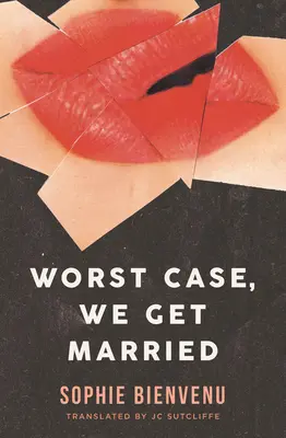 Worst Case, We Get Married