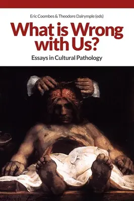 Mi a baj velünk? Essays in Cultural Pathology - What Is Wrong with Us?: Essays in Cultural Pathology