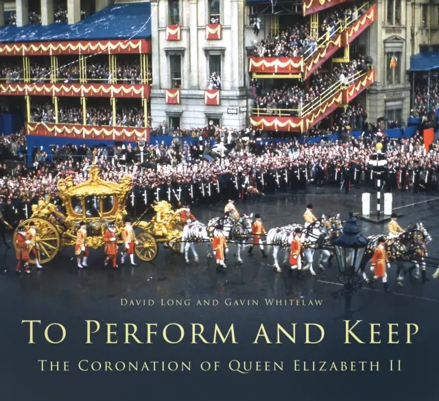 Védd és őrizd - II. Erzsébet királynő koronázása - Protect and Keep - The Coronation of Queen Elizabeth II