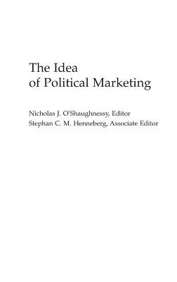 A politikai marketing eszméje - The Idea of Political Marketing