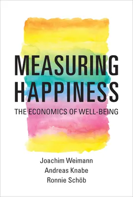 A boldogság mérése: A jólét közgazdaságtana - Measuring Happiness: The Economics of Well-Being