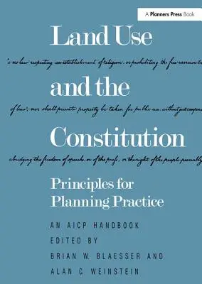 Földhasználat és az alkotmány: A tervezési gyakorlat alapelvei - Land Use and the Constitution: Principles for Planning Practice