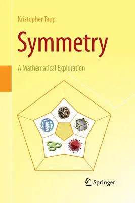 Szimmetria: Szimmetria: Egy matematikai felfedezés - Symmetry: A Mathematical Exploration