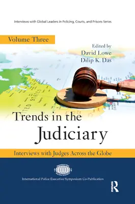 Tendenciák az igazságszolgáltatásban: Interjúk bírákkal szerte a világon, harmadik kötet - Trends in the Judiciary: Interviews with Judges Across the Globe, Volume Three