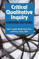 Critical Qualitative Inquiry: Alapok és jövőkutatás - Critical Qualitative Inquiry: Foundations and Futures