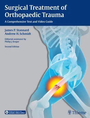 Az ortopédiai trauma sebészeti kezelése: Átfogó szöveges és videós útmutató - Surgical Treatment of Orthopaedic Trauma: A Comprehensive Text and Video Guide