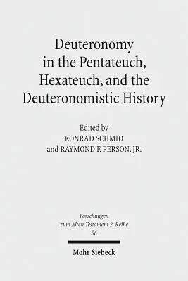 Deuteronomium a Pentateuchusban, a Hexateuchusban és a Deuteronomista történelemben - Deuteronomy in the Pentateuch, Hexateuch, and the Deuteronomistic History