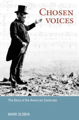 Chosen Voices: Az amerikai kántorátus története - Chosen Voices: The Story of the American Cantorate