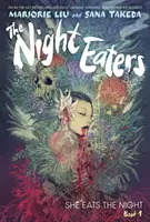 Noční požírači: (Kniha 1) - Night Eaters: She Eats the Night (Book 1)