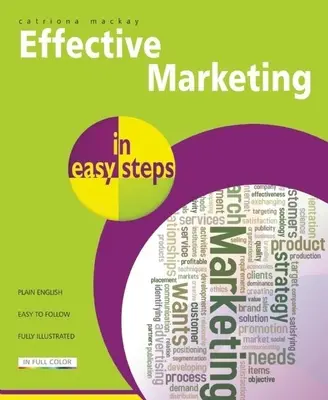 Hatékony marketing egyszerű lépésekben - Effective Marketing in Easy Steps