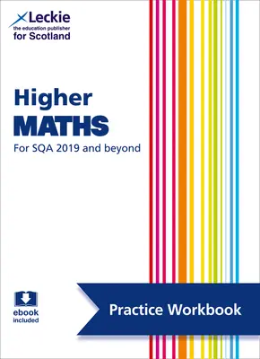 Leckie Higher Maths for Sqa and Beyond - Practice Workbook: Practice and Learn Sqa Exam Topics