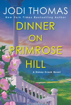 Vacsora Primrose Hillen: A Heartwarming Texas Love Story - Dinner on Primrose Hill: A Heartwarming Texas Love Story