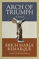 A diadalív - regény - Arch of Triumph - A Novel