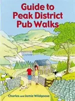 Útikalauz a Peak District Pub Walks - 20 Pub Walks (Kocsmai séták a Peak Districtben) - Guide to Peak District Pub Walks - 20 Pub Walks