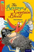 Oxford Reading Tree TreeTops Fiction: Vér kapitány bosszúja: 13. szint More Pack A: The Revenge of Captain Blood - Oxford Reading Tree TreeTops Fiction: Level 13 More Pack A: The Revenge of Captain Blood