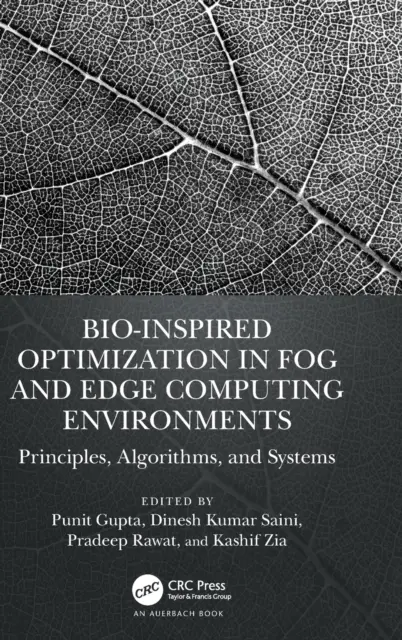 Bio-ihletett optimalizálás köd- és peremszámítástechnikai környezetekben: Elvek, algoritmusok és rendszerek - Bio-Inspired Optimization in Fog and Edge Computing Environments: Principles, Algorithms, and Systems