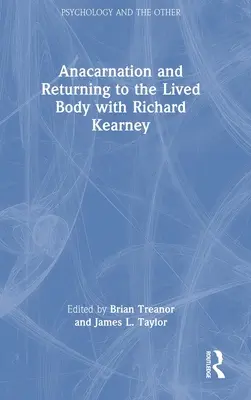 Anakarnáció és visszatérés az átélt testbe Richard Kearneyvel - Anacarnation and Returning to the Lived Body with Richard Kearney