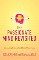 A szenvedélyes elme felülvizsgálata - A személyes és társadalmi tudatosság kiterjesztése - Passionate Mind Revisited - Expanding Personal and Social Awareness