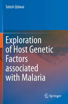 A maláriához kapcsolódó gazdagenetikai tényezők feltárása - Exploration of Host Genetic Factors Associated with Malaria