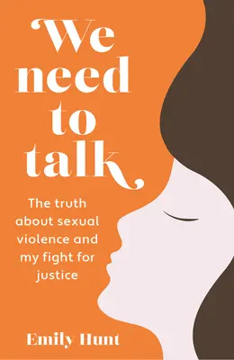 Beszélnünk kell: Az igazság a szexuális erőszakról és az igazságért folytatott harcom 200. kötet - We Need to Talk: The Truth about Sexual Violence and My Fight for Justice Volume 200