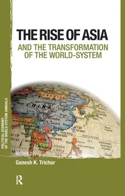 Ázsia és a világrendszer átalakulása - Asia and the Transformation of the World-System