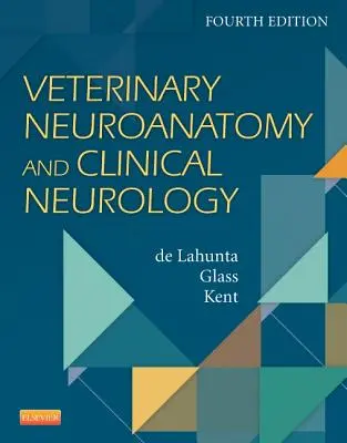 Állatorvosi neuroanatómia és klinikai neurológia - Veterinary Neuroanatomy and Clinical Neurology