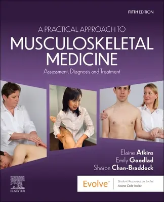 Gyakorlati megközelítés a mozgásszervi gyógyászathoz: Értékelés, diagnózis és kezelés - A Practical Approach to Musculoskeletal Medicine: Assessment, Diagnosis and Treatment