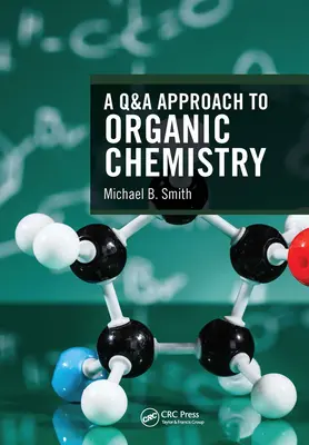A szerves kémia kérdés-felelet megközelítése - A Q&A Approach to Organic Chemistry